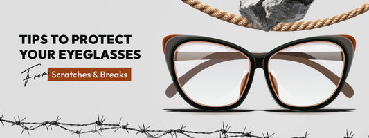 tips to protect your eyeglasses