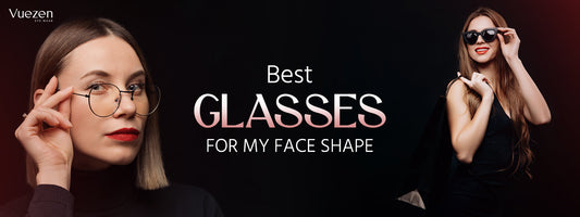 Best Glasses for My Face Shape: Sunglasses and Eyeglasses