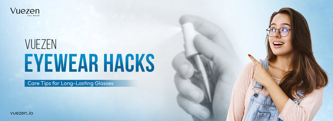 Vuezen eyewear hacks